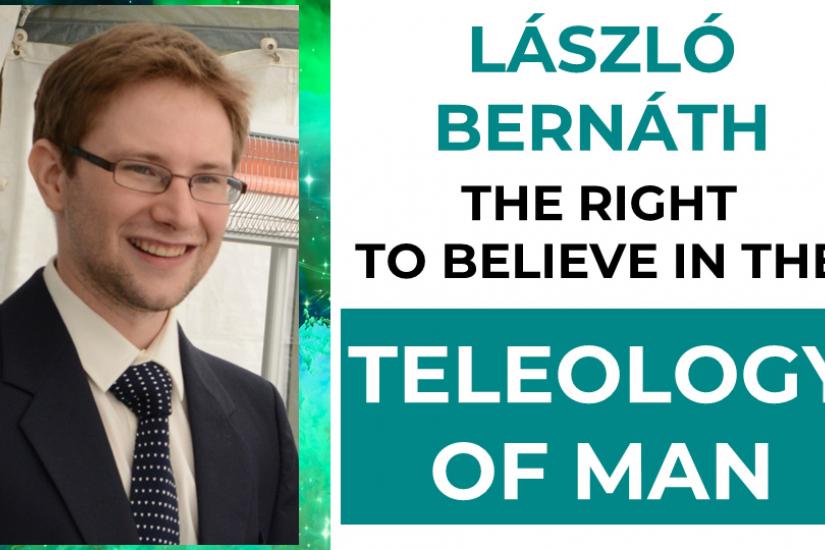 The right to believe in the teleology of man_Laszlo Bernath