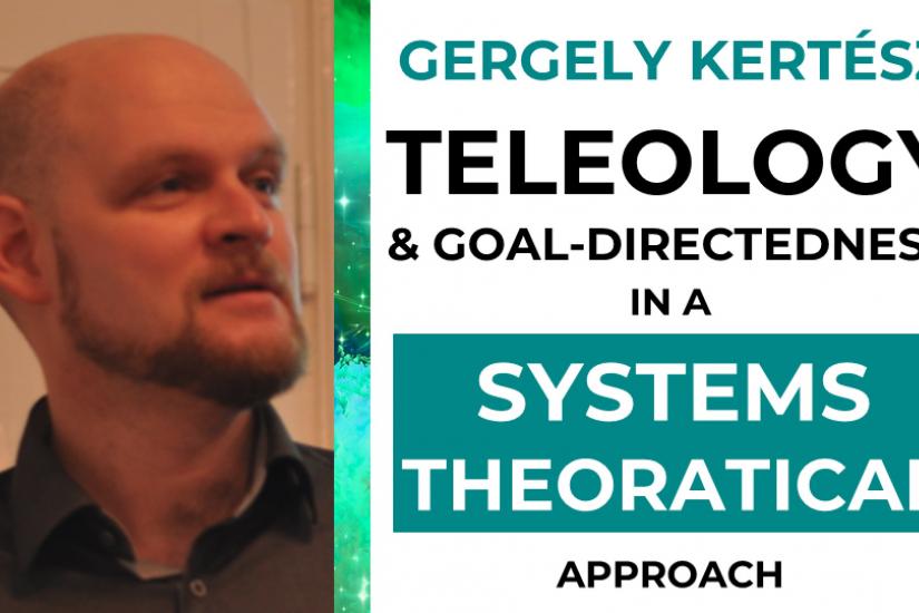 Teleology and Goal-Directedness in a Systems Theoretical Approach_Kertesz