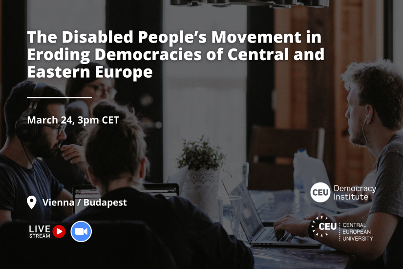 The Disabled People’s Movement in Eroding Democracies of Central and Eastern Europe