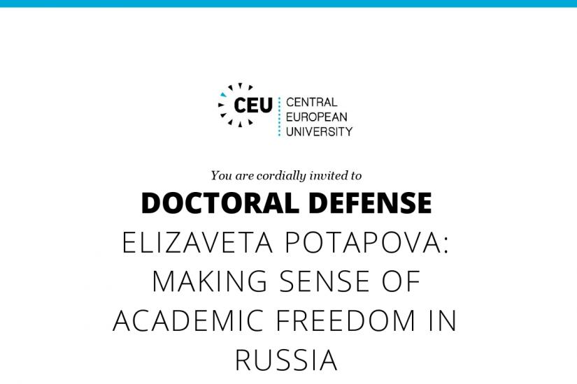Poster of the event with the words Doctoral Defense - Elizaveta Potapova: Making sense of academic freedom in russia